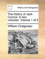 History of Jack Connor. in Two Volumes. Volume 1 of 2