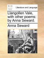 Llangollen Vale, with Other Poems
