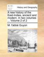 new history of the East-Indies, ancient and modern. In two volumes ... Volume 2 of 2