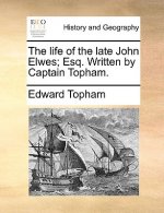 Life of the Late John Elwes; Esq. Written by Captain Topham.