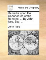 Remarks Upon the Garianonum of the Romans