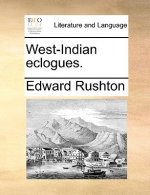 West-Indian Eclogues.