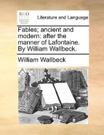 Fables; Ancient and Modern