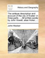Antique Description and Account of the City of Exeter