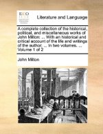 complete collection of the historical, political, and miscellaneous works of John Milton