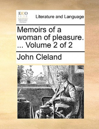 Memoirs of a Woman of Pleasure. ... Volume 2 of 2