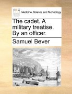 Cadet. a Military Treatise. by an Officer.