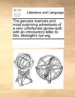 Genuine Memoirs and Most Surprising Adventures of a Very Unfortunate Goose-Quill