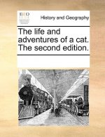 Life and Adventures of a Cat. the Second Edition.