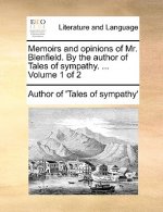 Memoirs and Opinions of Mr. Blenfield. by the Author of Tales of Sympathy. ... Volume 1 of 2