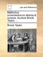 Methodus Incrementorum Directa & Inversa. Auctore Brook Taylor, ...