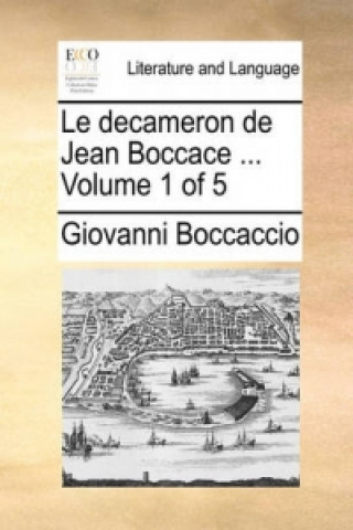 Decameron de Jean Boccace ... Volume 1 of 5