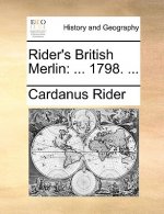 Rider's British Merlin: ... 1798. ...