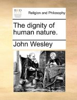 Dignity of Human Nature.