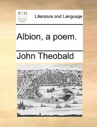 Albion, a Poem.