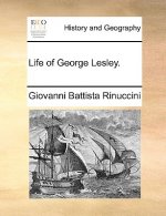 Life of George Lesley.
