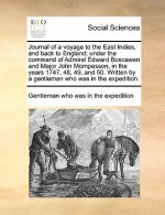 Journal of a Voyage to the East Indies, and Back to England; Under the Command of Admiral Edward Boscawen and Major John Mompesson, in the Years 1747,