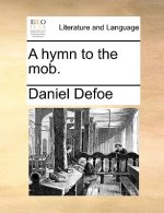 Hymn to the Mob.