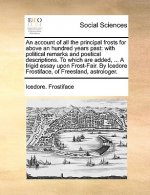 Account of All the Principal Frosts for Above an Hundred Years Past