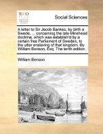 Letter to Sir Jacob Bankes, by Birth a Swede, ... Concerning the Late Minehead Doctrine, Which Was Establish'd by a Certain Free Parliament of Sweden,