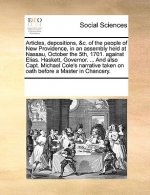 Articles, Depositions, &C. of the People of New Providence, in an Assembly Held at Nassau, October the 5th, 1701. Against Elias. Haskett, Governor. ..