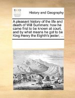 Pleasant History of the Life and Death of Will Summers