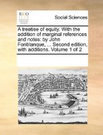 Treatise of Equity. with the Addition of Marginal References and Notes