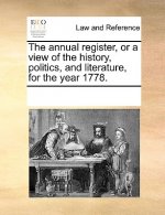 Annual Register, or a View of the History, Politics, and Literature, for the Year 1778.