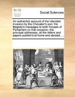 Authentick Account of the Intended Invasion by the Chevalier's Son; His Majesty's Messages to Both Houses of Parliament on That Occasion; The Principa
