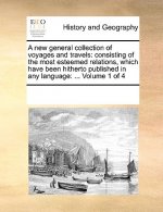new general collection of voyages and travels