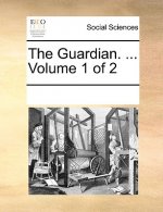 Guardian. ... Volume 1 of 2