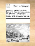 Memoirs of the Life and Actions of General W. Blakeney