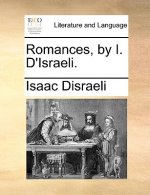 Romances, by I. D'Israeli.