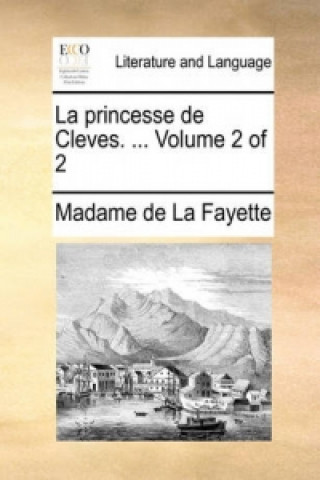 Princesse de Cleves. ... Volume 2 of 2