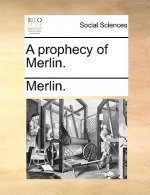 Prophecy of Merlin.