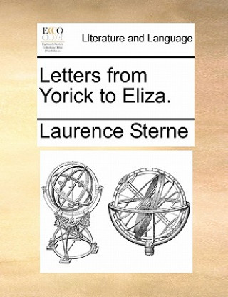 Letters from Yorick to Eliza.