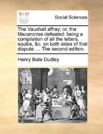 Vauxhall Affray; Or, the Macaronies Defeated