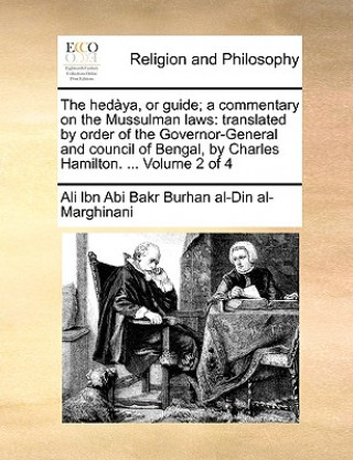 hedaya, or guide; a commentary on the Mussulman laws