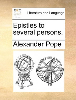 Epistles to Several Persons.