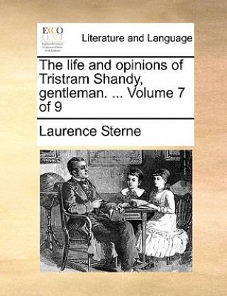 life and opinions of Tristram Shandy, gentleman. ... Volume 7 of 9