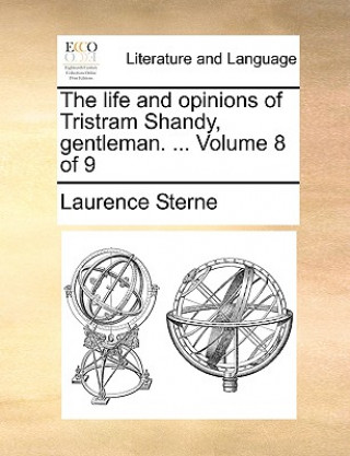 life and opinions of Tristram Shandy, gentleman. ... Volume 8 of 9