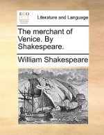 Merchant of Venice. by Shakespeare.