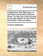 Letter from Earl Stanhope, to the Right Honourable Edmund Burke