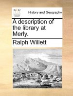 Description of the Library at Merly.