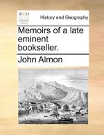 Memoirs of a Late Eminent Bookseller.
