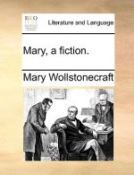 Mary, a Fiction.