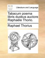 Tabacum Poema Libris Duobus Auctore Rapha le Thorio.