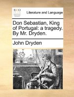 Don Sebastian, King of Portugal