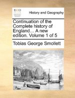 Continuation of the Complete history of England... A new edition. Volume 1 of 5