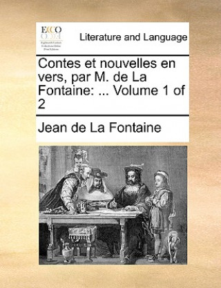 Contes Et Nouvelles En Vers, Par M. de La Fontaine